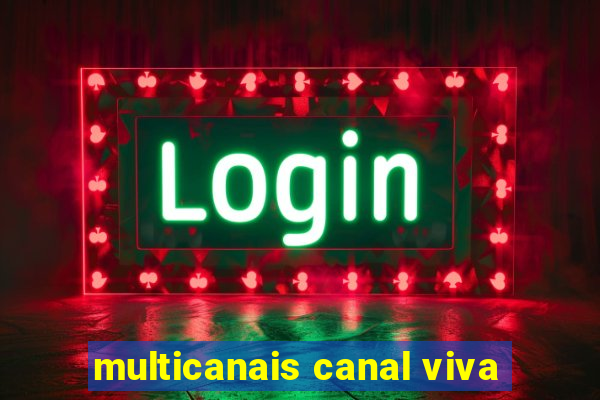 multicanais canal viva